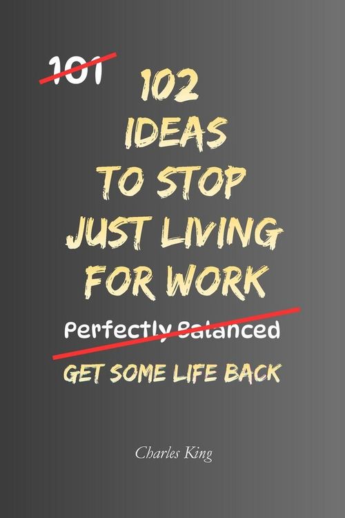 Produktbild: 102 Ideas To Stop Just Living For Work