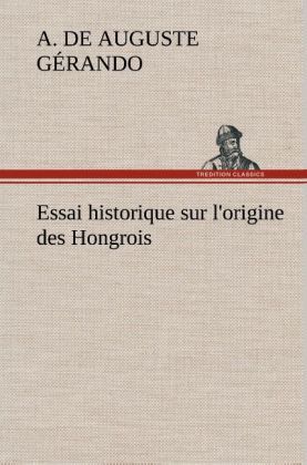 Produktbild: Essai historique sur l'origine des Hongrois