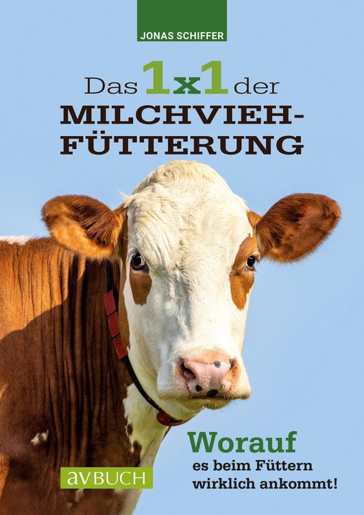 Produktbild: Das 1x1 der Milchviehf&uuml;tterung