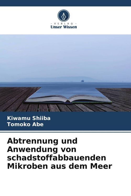Produktbild: Abtrennung und Anwendung von schadstoffabbauenden Mikroben aus dem Meer