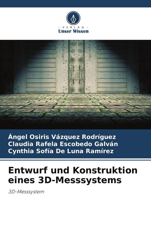 Produktbild: Entwurf und Konstruktion eines 3D-Messsystems