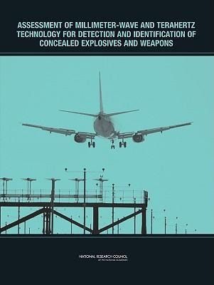 Produktbild: Assessment of Millimeter-Wave and Terahertz Technology for Detection and Identification of Concealed Explosives and Weapons