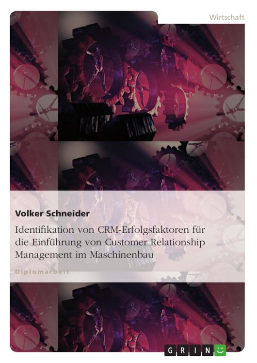 Produktbild: CRM-Erfolgsfaktoren - Identifikation von CRM-Erfolgsfaktoren f&uuml;r die Einf&uuml;hrung von CRM im Maschinenbau