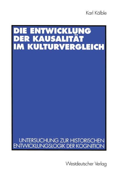 Produktbild: Die Entwicklung der Kausalit&auml;t im Kulturvergleich
