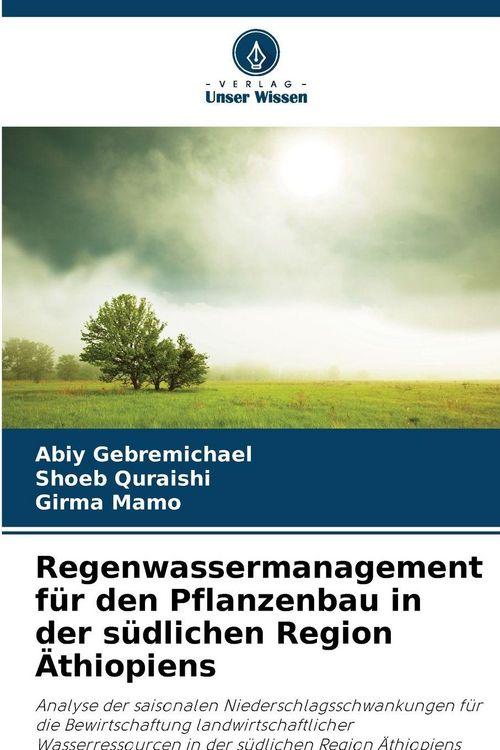 Produktbild: Regenwassermanagement f&uuml;r den Pflanzenbau in der s&uuml;dlichen Region &Auml;thiopiens