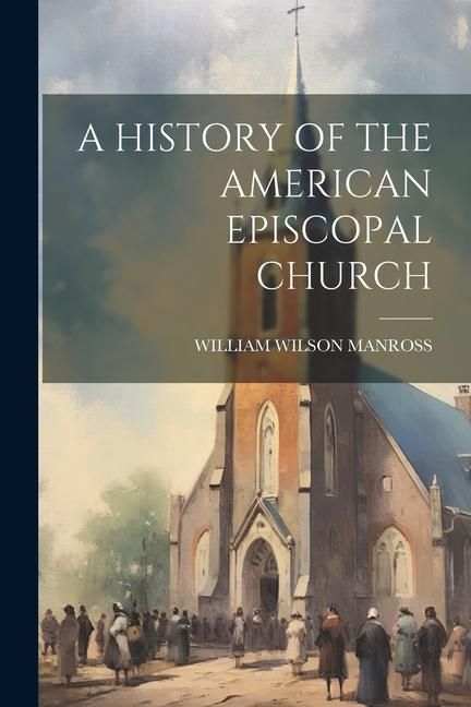 Produktbild: A History of the American Episcopal Church