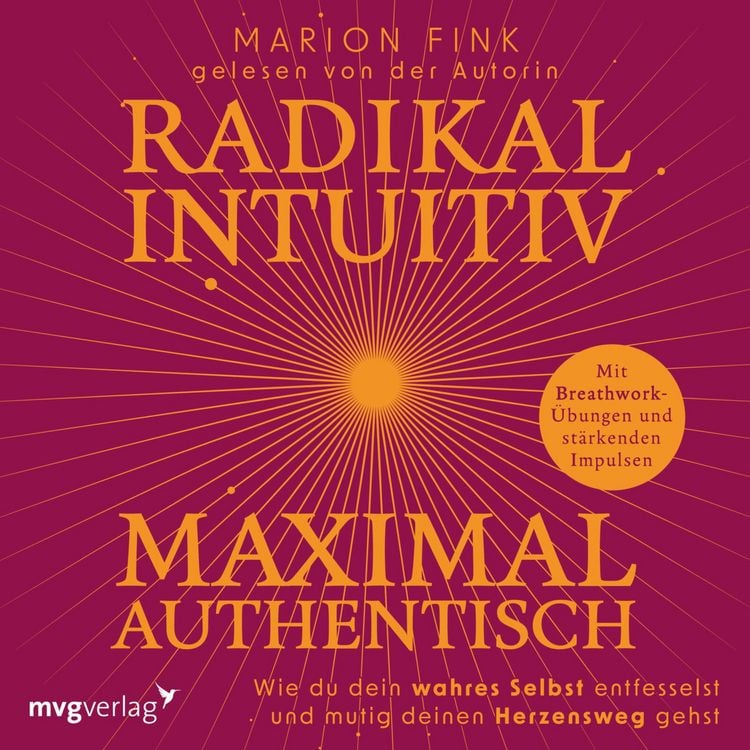 Produktbild: Radikal intuitiv & maximal authentisch