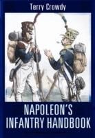 Produktbild: Crowdy, T: Napoleon's Infantry Handbook