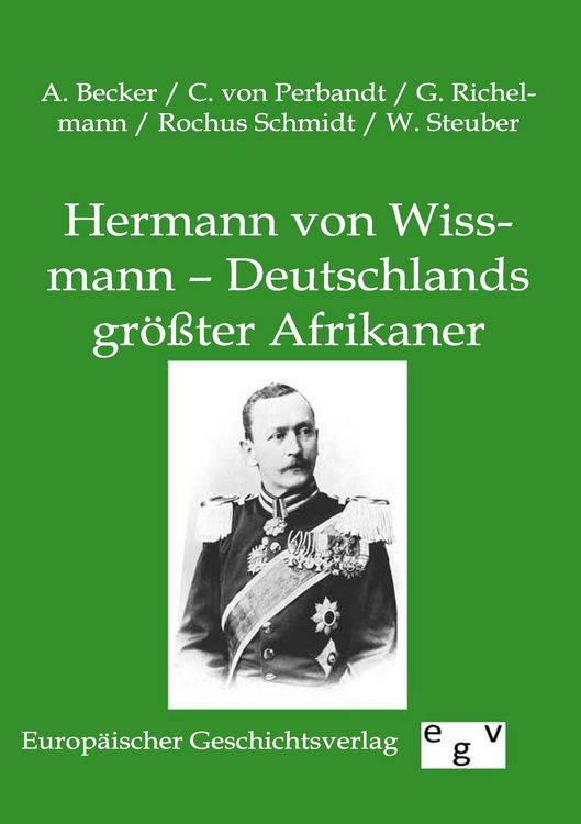 Produktbild: Hermann von Wissmann - Deutschlands gr&ouml;&szlig;ter Afrikaner