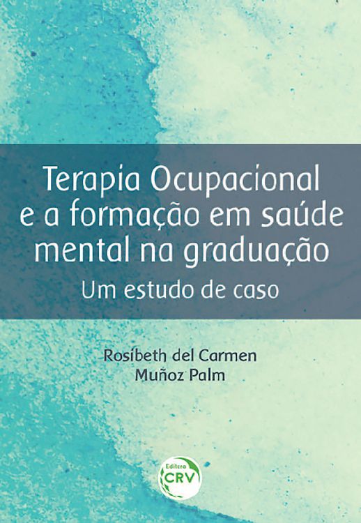 Produktbild: Terapia ocupacional e a forma&ccedil;&atilde;o em sa&uacute;de mental na gradua&ccedil;&atilde;o