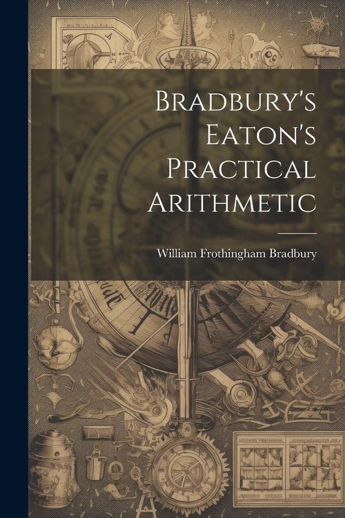 Produktbild: Bradbury's Eaton's Practical Arithmetic