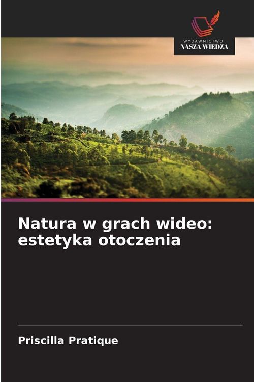 Produktbild: Natura w grach wideo: estetyka otoczenia