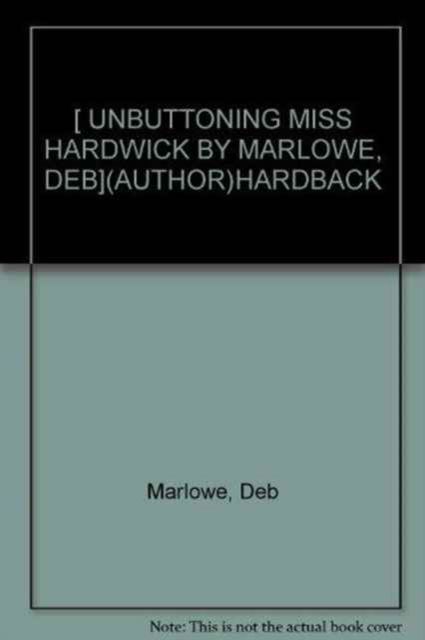 Produktbild: Marlowe, D: Unbuttoning Miss Hardwick