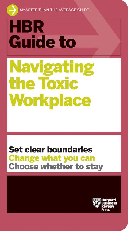 Produktbild: HBR Guide to Navigating the Toxic Workplace