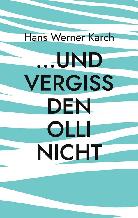 Produktbild: ...und vergiss den Olli nicht