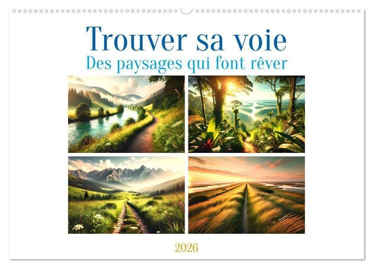 Produktbild: Trouver sa voie - Des paysages qui font r&ecirc;ver (Calendrier mural 2026 DIN A2 vertical), CALVENDO calendrier mensuel