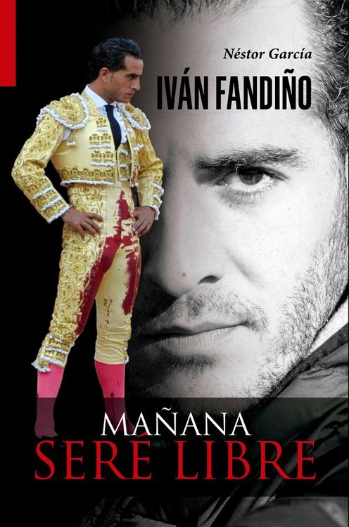 Produktbild: Iv&aacute;n Fandi&ntilde;o : ma&ntilde;ana ser&eacute; libre