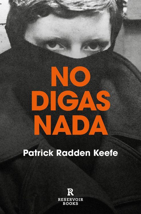 Produktbild: No Digas NADA / Say Nothing: A True Story of Murder and Memory in Northern Ireland