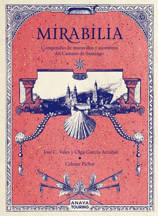Produktbild: Mirabilia. Compendio de maravillas y asombros del Camino de Santiago