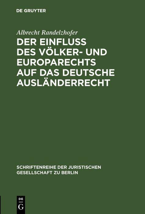Produktbild: Der Einflu&szlig; des V&ouml;lker- und Europarechts auf das deutsche Ausl&auml;nderrecht