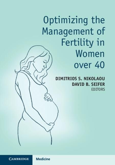 Produktbild: Optimizing the Management of Fertility in Women over 40