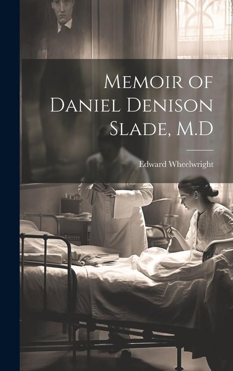 Produktbild: Memoir of Daniel Denison Slade, M.D