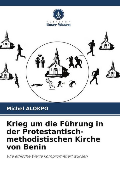 Produktbild: Krieg um die F&uuml;hrung in der Protestantisch-methodistischen Kirche von Benin
