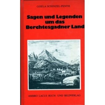 Produktbild: Sagen und Legenden um das Berchtesgadner Land