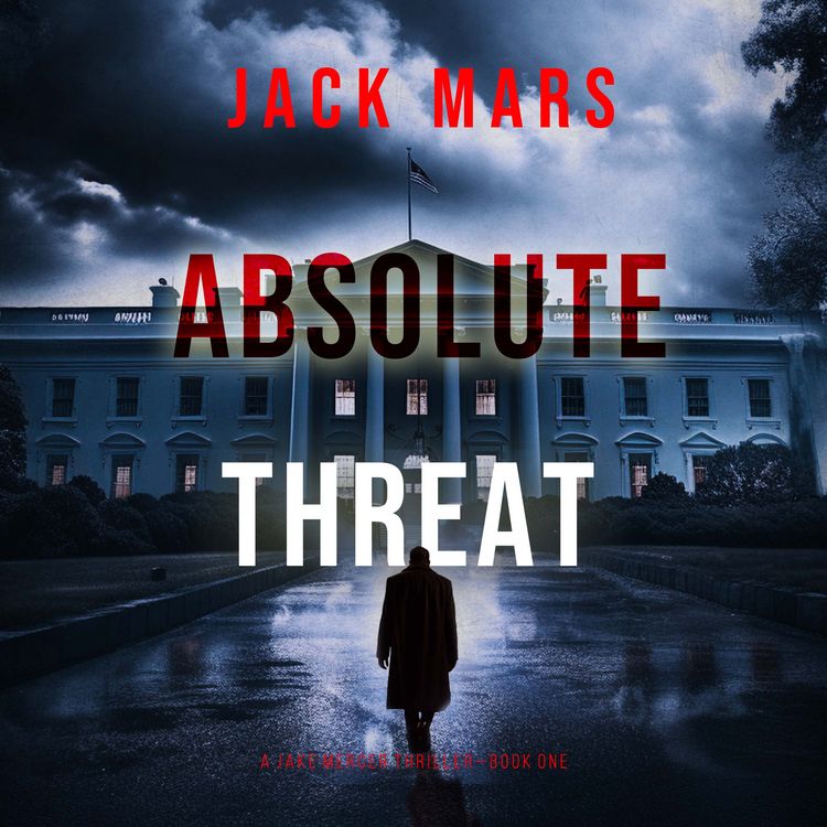 Produktbild: Absolute Threat (A Jake Mercer Political Thriller&mdash;Book 1)