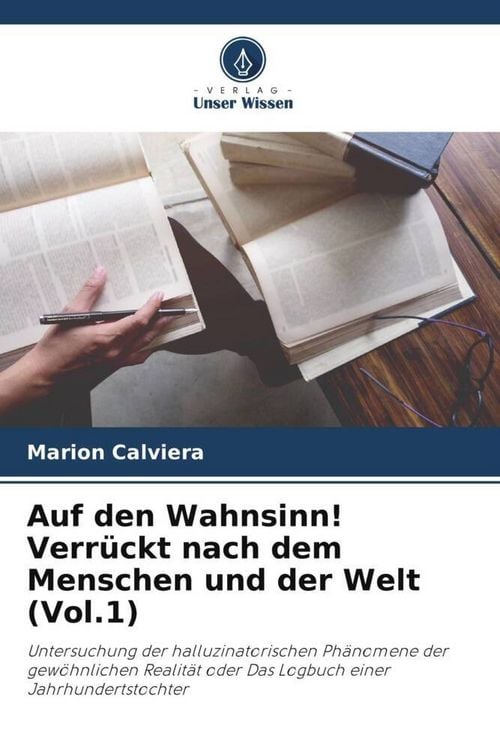 Produktbild: Auf den Wahnsinn! Verr&uuml;ckt nach dem Menschen und der Welt (Vol.1)