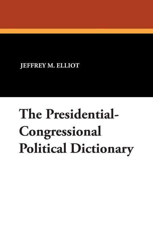 Produktbild: The Presidential-Congressional Political Dictionary