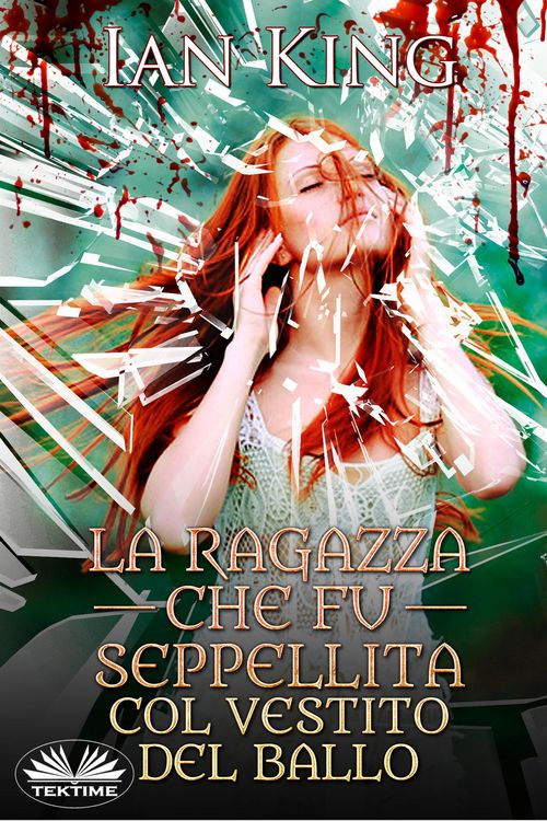 Produktbild: La Ragazza Che Fu Seppellita Col Vestito Del Ballo