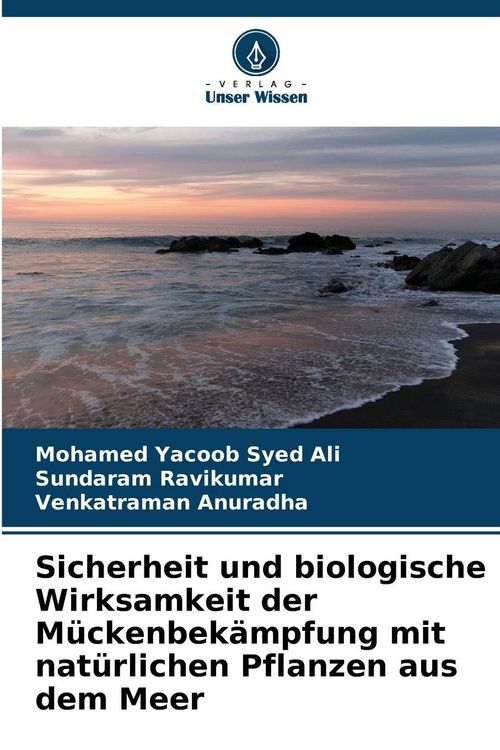 Produktbild: Sicherheit und biologische Wirksamkeit der M&uuml;ckenbek&auml;mpfung mit nat&uuml;rlichen Pflanzen aus dem Meer