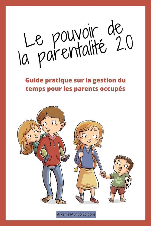 Produktbild: Le pouvoir de la parentalit&eacute; 2.0