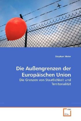 Produktbild: Meier, S: Die Au&szlig;engrenzen der Europ&auml;ischen Union
