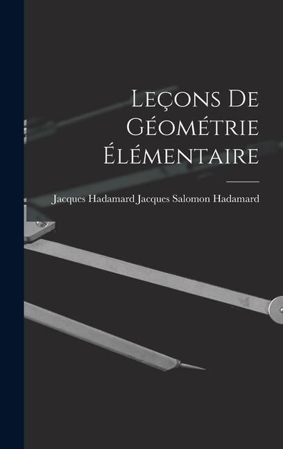Produktbild: Le&ccedil;ons de G&eacute;om&eacute;trie &Eacute;l&eacute;mentaire