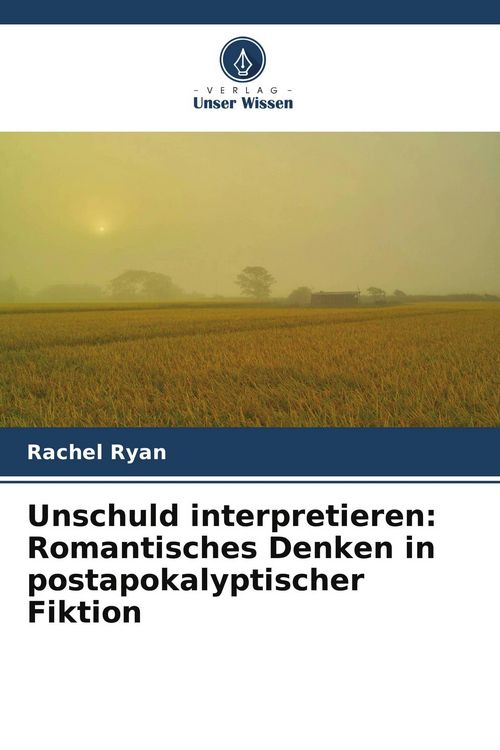 Produktbild: Unschuld interpretieren: Romantisches Denken in postapokalyptischer Fiktion