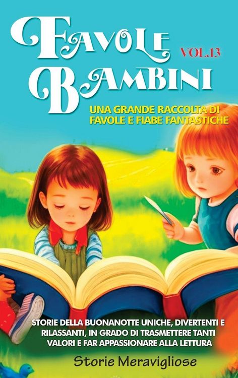 Produktbild: Favole per Bambini Una grande raccolta di favole e fiabe fantastiche. (Vol.13)