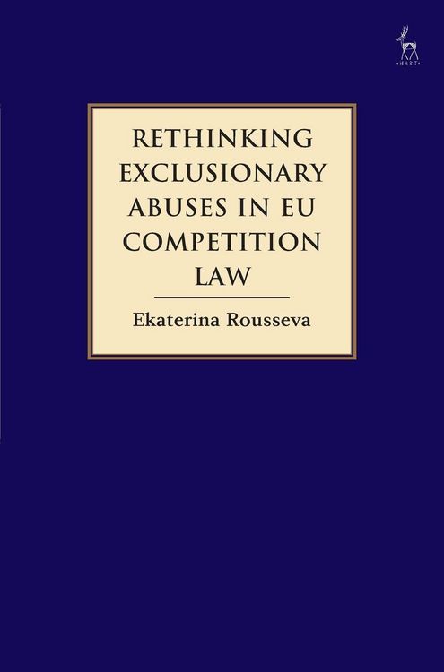 Produktbild: Rethinking Exclusionary Abuses in EU Competition Law