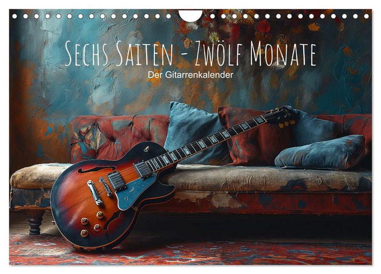 Produktbild: Sechs Saiten, Zw&ouml;lf Monate - Der Gitarrenkalender (Wandkalender 2026 DIN A4 quer), CALVENDO Monatskalender