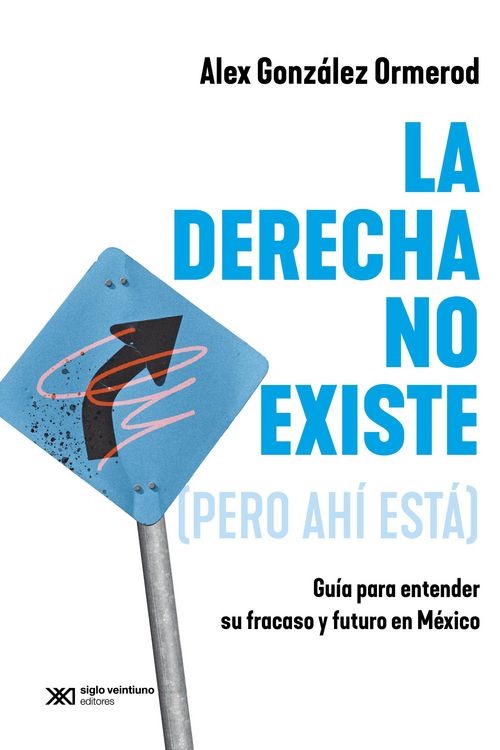 Produktbild: La derecha no existe (pero ah&iacute; est&aacute;)
