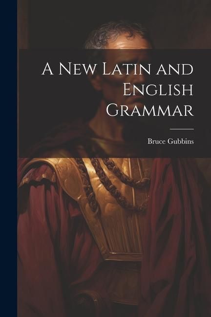 Produktbild: A New Latin and English Grammar