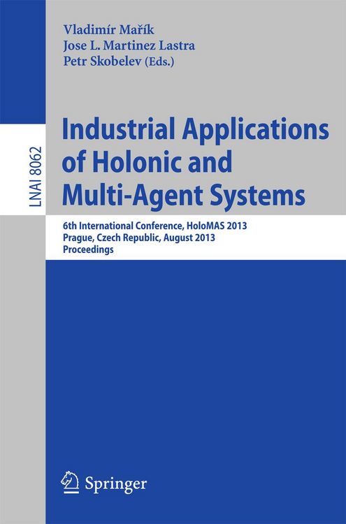 Produktbild: Industrial Applications of Holonic and Multi-Agent Systems