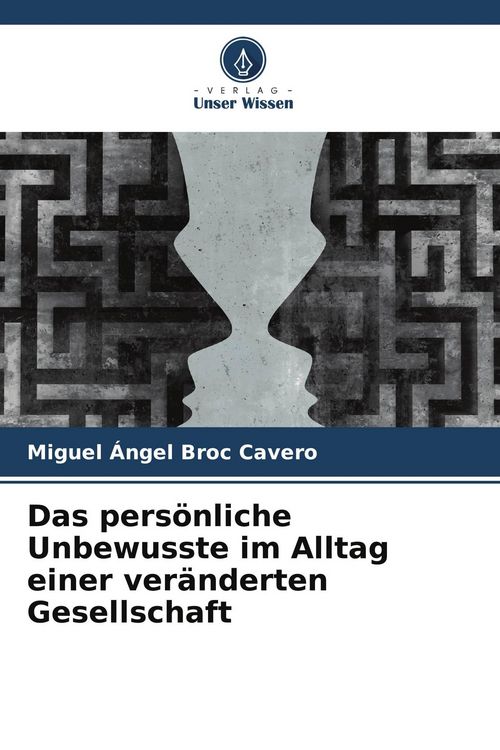 Produktbild: Das pers&ouml;nliche Unbewusste im Alltag einer ver&auml;nderten Gesellschaft