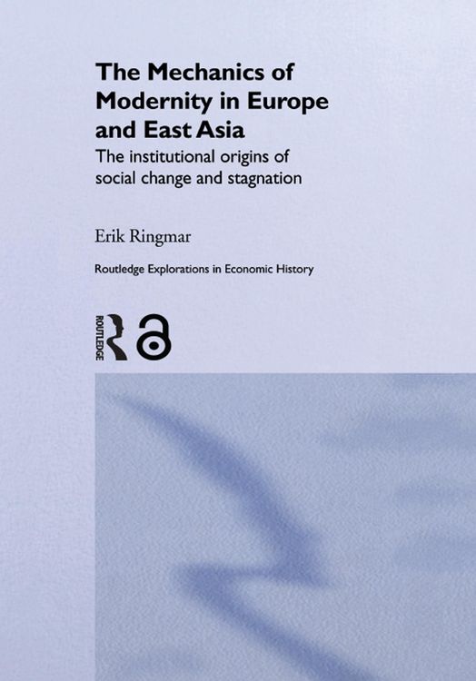 Produktbild: The Mechanics of Modernity in Europe and East Asia