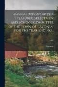 Produktbild: Annual Report of the Treasurer, Selectmen and School Committee of the Town of Laconia, for the Year Ending .; 1941