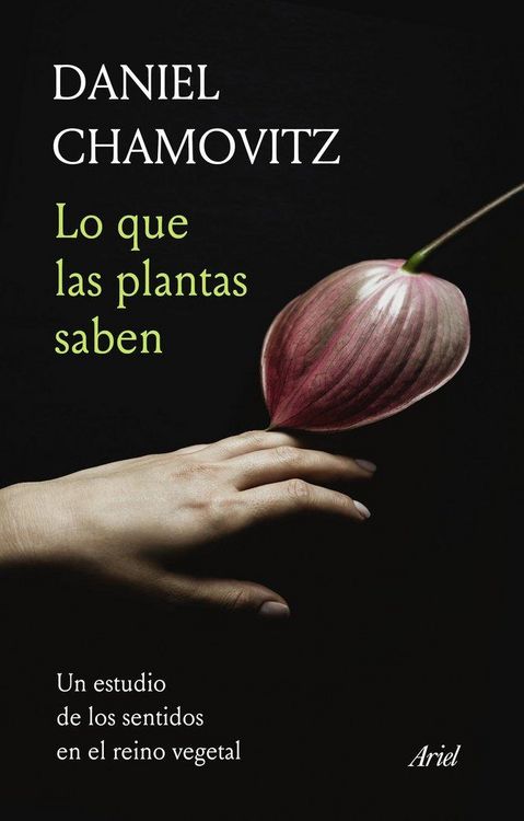Produktbild: Lo que las plantas saben : un estudio de los sentidos en el reino vegetal