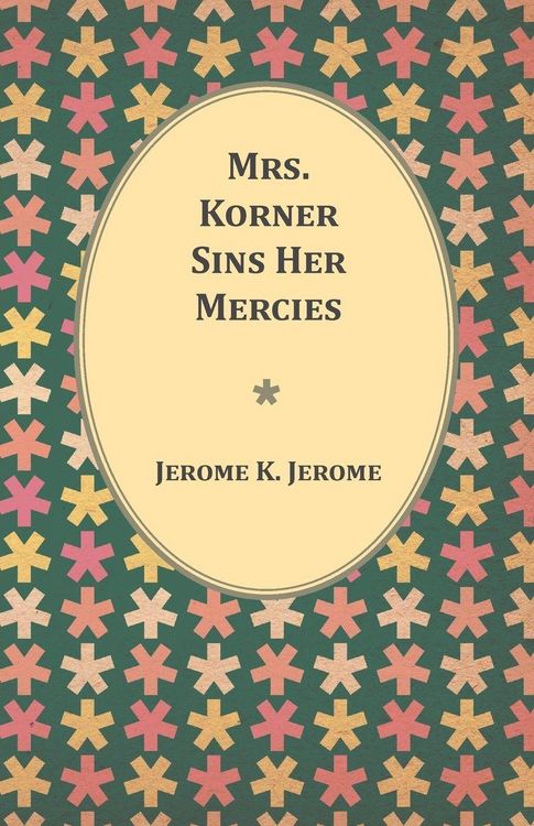 Produktbild: Mrs. Korner Sins Her Mercies