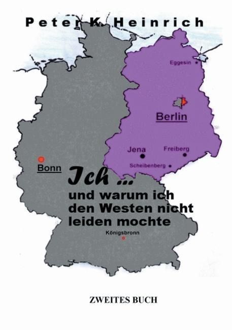 Produktbild: Ich ... und warum ich den Westen nicht leiden mochte
