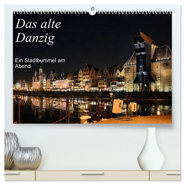 Produktbild: Das alte Danzig - Ein Stadtbummel am Abend (hochwertiger Premium Wandkalender 2026 DIN A2 quer), Kunstdruck in Hochglanz